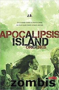 Apocalipsis Island Orígenes - mejor libro de zombies